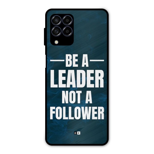 Be A Leader Metal Back Case for Galaxy M53 5G