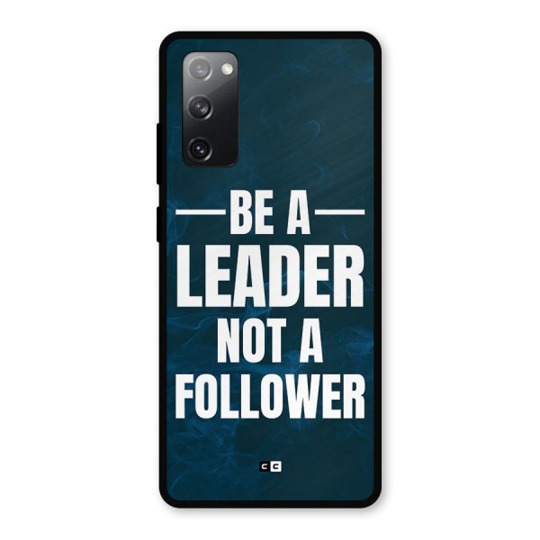 Be A Leader Metal Back Case for Galaxy S20 FE