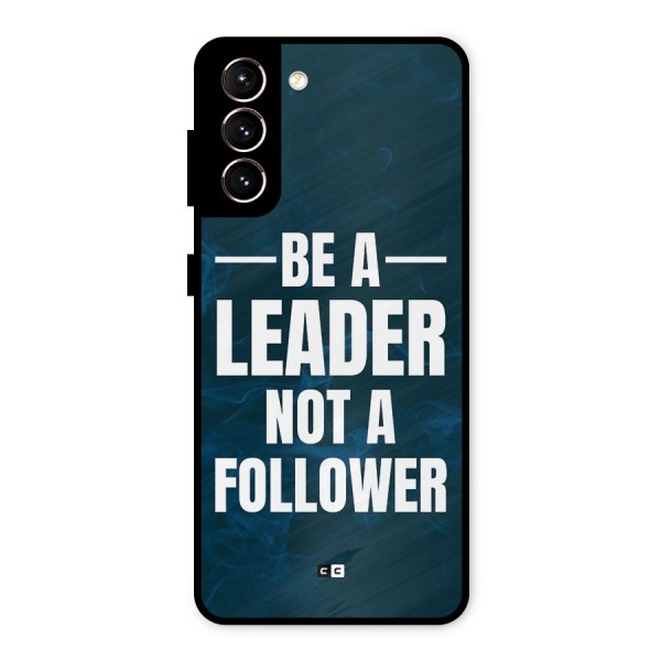 Be A Leader Metal Back Case for Galaxy S21 5G