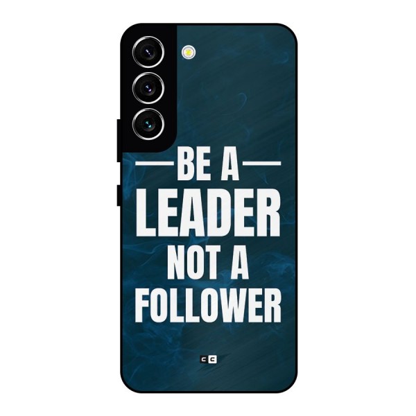 Be A Leader Metal Back Case for Galaxy S22 5G