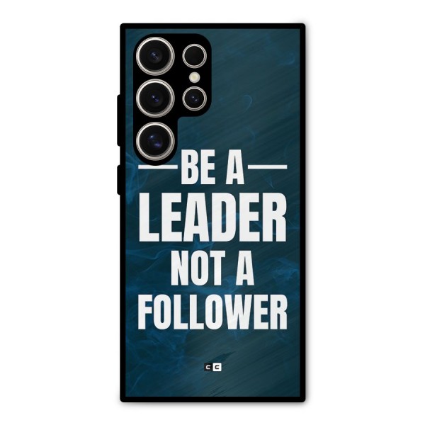 Be A Leader Metal Back Case for Galaxy S24 Ultra