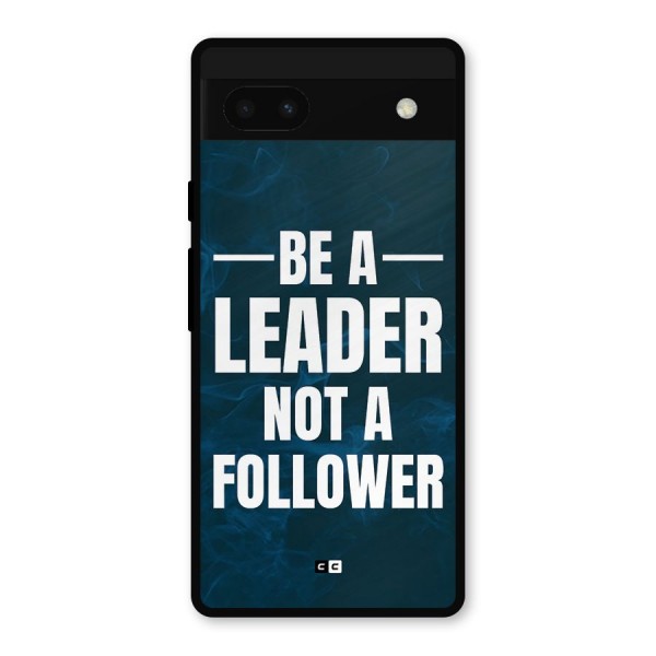 Be A Leader Metal Back Case for Google Pixel 6a