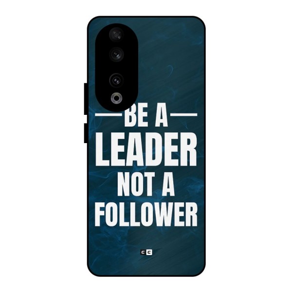 Be A Leader Metal Back Case for Honor 90