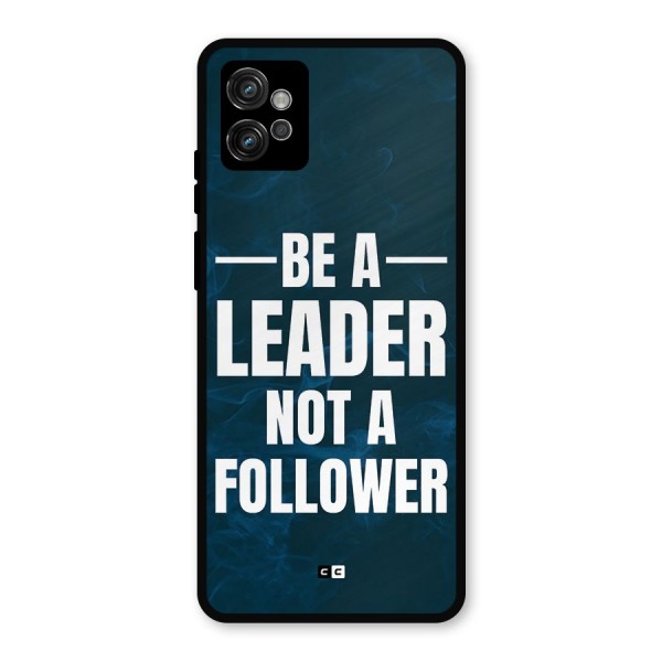 Be A Leader Metal Back Case for Moto G32