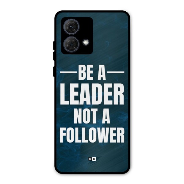 Be A Leader Metal Back Case for Moto G84