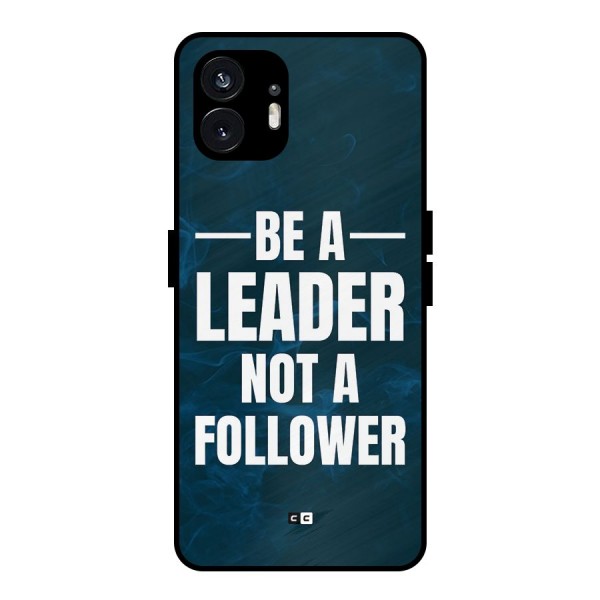 Be A Leader Metal Back Case for Nothing Phone 2