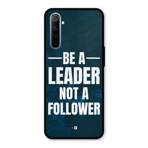 Be A Leader Metal Back Case for Realme 6