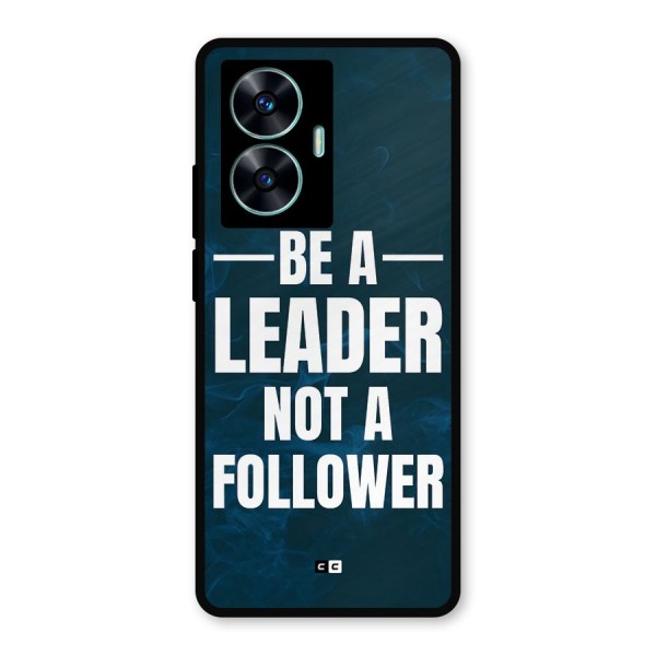 Be A Leader Metal Back Case for Realme C55