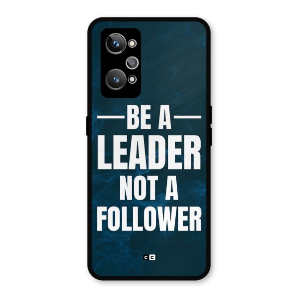 Be A Leader Metal Back Case for Realme GT 2