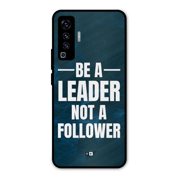 Be A Leader Metal Back Case for Vivo X50