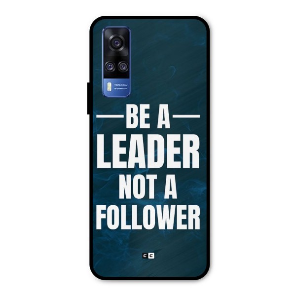 Be A Leader Metal Back Case for Vivo Y31