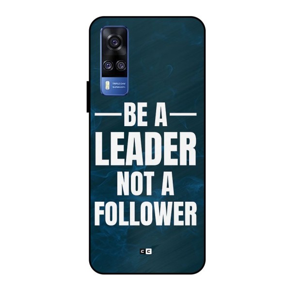 Be A Leader Metal Back Case for Vivo Y51