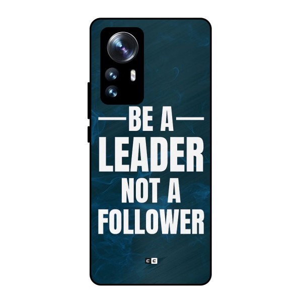 Be A Leader Metal Back Case for Xiaomi 12 Pro