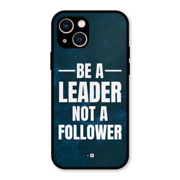 Be A Leader Metal Back Case for iPhone 13