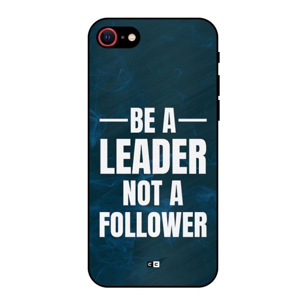 Be A Leader Metal Back Case for iPhone 8