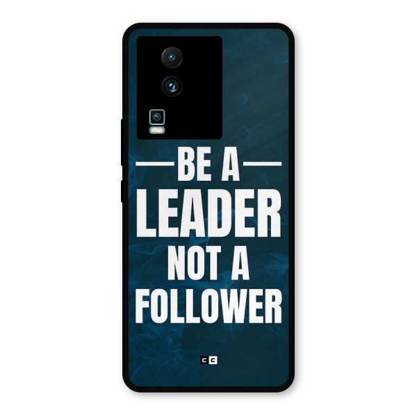 Be A Leader Metal Back Case for iQOO Neo 7