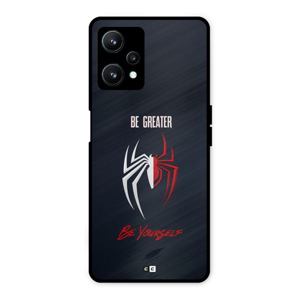 Be Greater Metal Back Case for Realme 9 Pro 5G