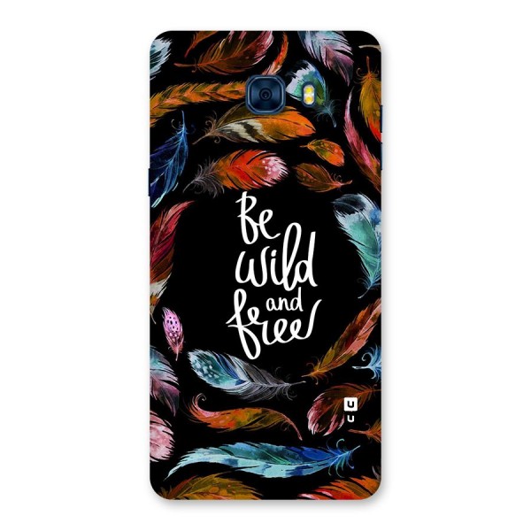 Be Wild and Free Back Case for Galaxy C7 Pro