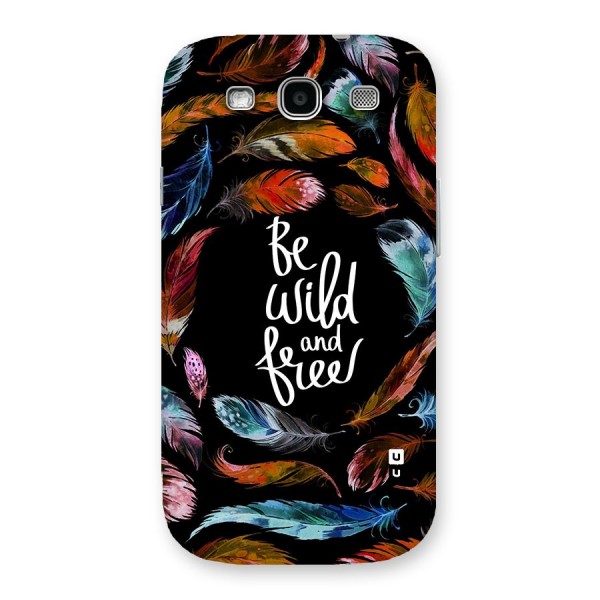 Be Wild and Free Back Case for Galaxy S3 Neo