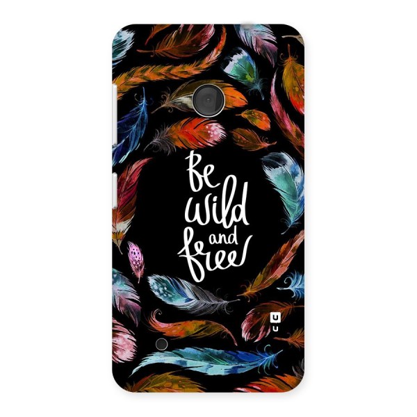 Be Wild and Free Back Case for Lumia 530