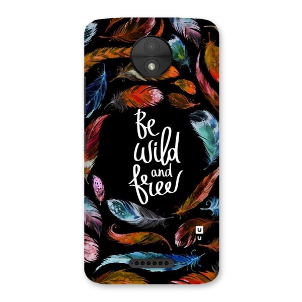 Be Wild and Free Back Case for Moto C