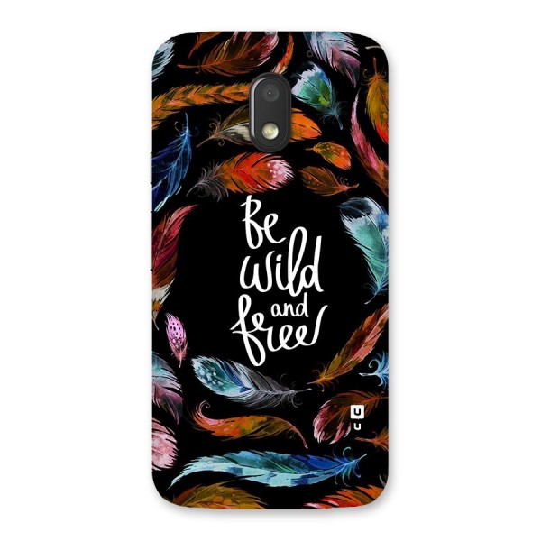 Be Wild and Free Back Case for Moto E3 Power