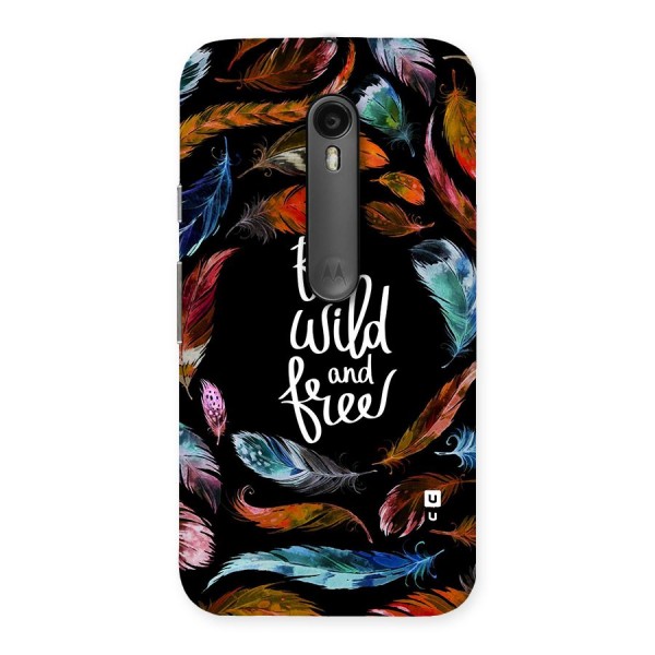 Be Wild and Free Back Case for Moto G3