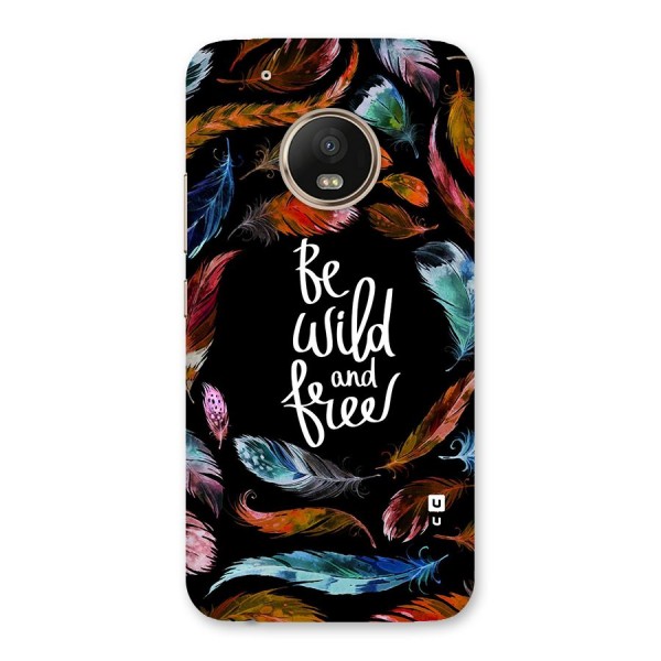 Be Wild and Free Back Case for Moto G5 Plus