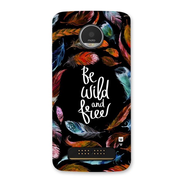 Be Wild and Free Back Case for Moto Z Play