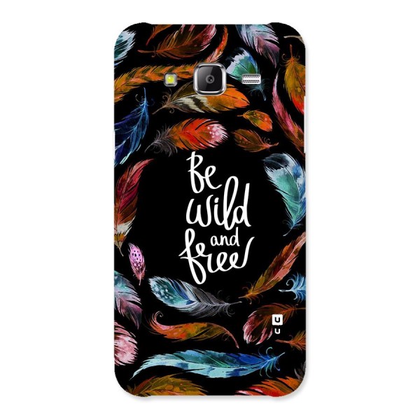 Be Wild and Free Back Case for Samsung Galaxy J5