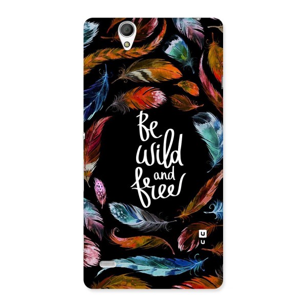 Be Wild and Free Back Case for Sony Xperia C4