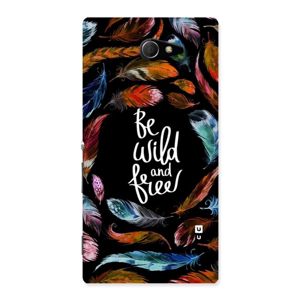 Be Wild and Free Back Case for Sony Xperia M2