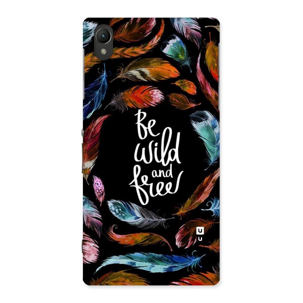 Be Wild and Free Back Case for Sony Xperia Z1