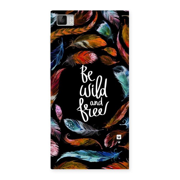 Be Wild and Free Back Case for Xiaomi Mi3