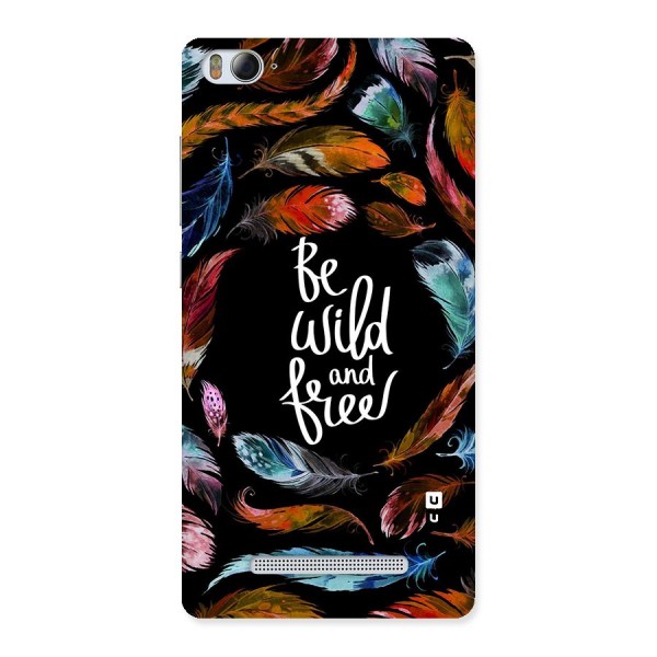 Be Wild and Free Back Case for Xiaomi Mi4i