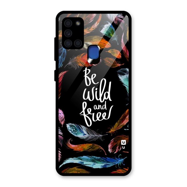 Be Wild and Free Glass Back Case for Galaxy A21s