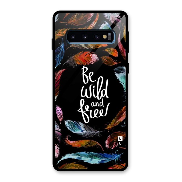 Be Wild and Free Glass Back Case for Galaxy S10