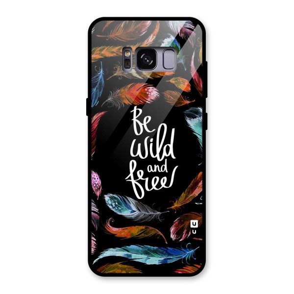 Be Wild and Free Glass Back Case for Galaxy S8