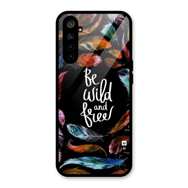 Be Wild and Free Glass Back Case for Realme 6