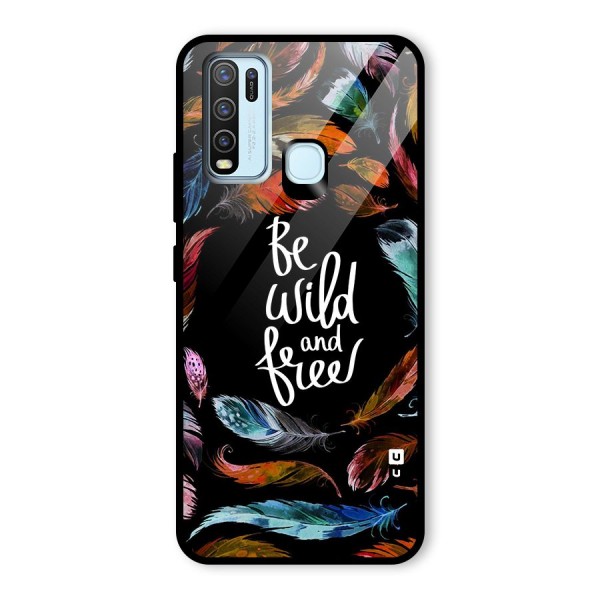 Be Wild and Free Glass Back Case for Vivo Y30