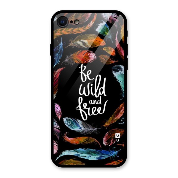 Be Wild and Free Glass Back Case for iPhone 8