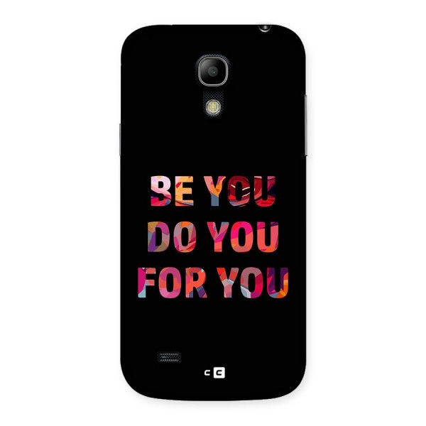 Be You Do You For You Back Case for Galaxy S4 Mini