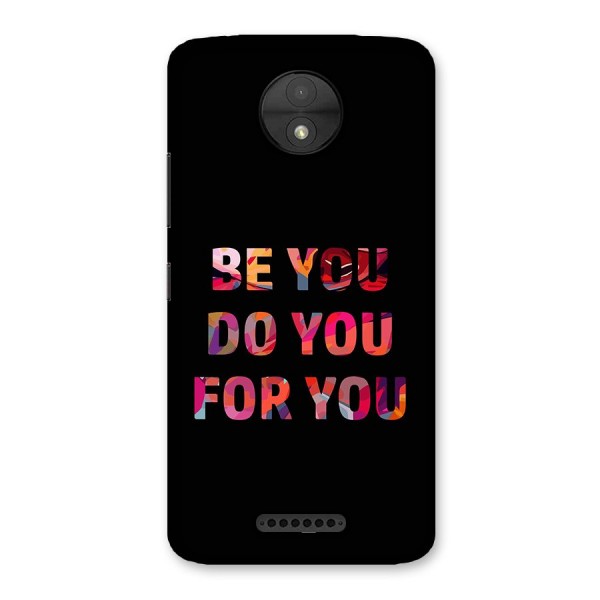 Be You Do You For You Back Case for Moto C