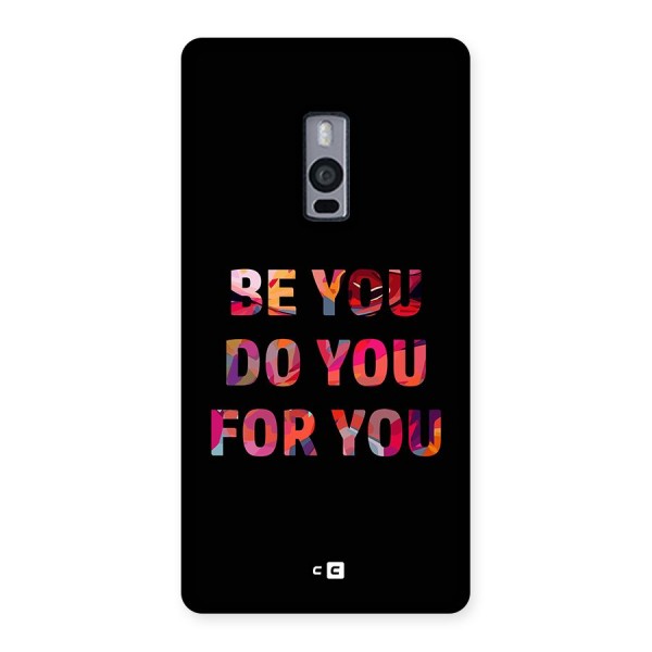 Be You Do You For You Back Case for OnePlus 2