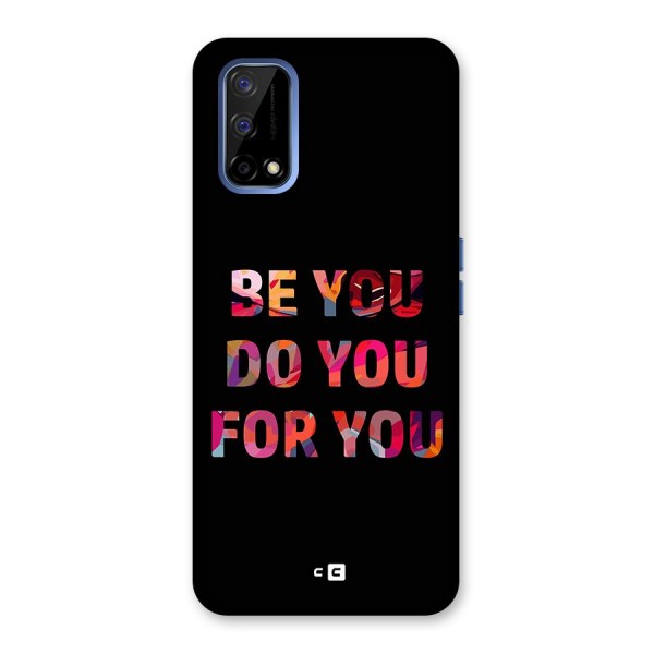 Be You Do You For You Back Case for Realme Narzo 30 Pro