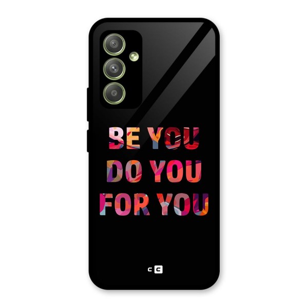 Be You Do You For You Glass Back Case for Galaxy A54