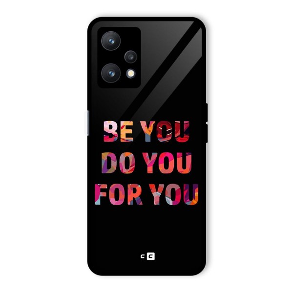 Be You Do You For You Glass Back Case for Realme 9 Pro 5G