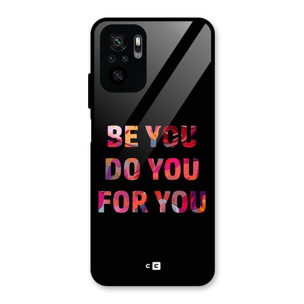 Be You Do You For You Glass Back Case for Redmi Note 10S