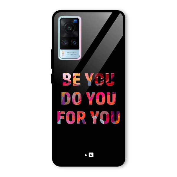Be You Do You For You Glass Back Case for Vivo X60