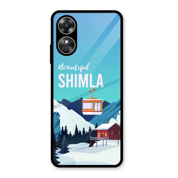 Beautiful Shimla Glass Back Case for Oppo A17